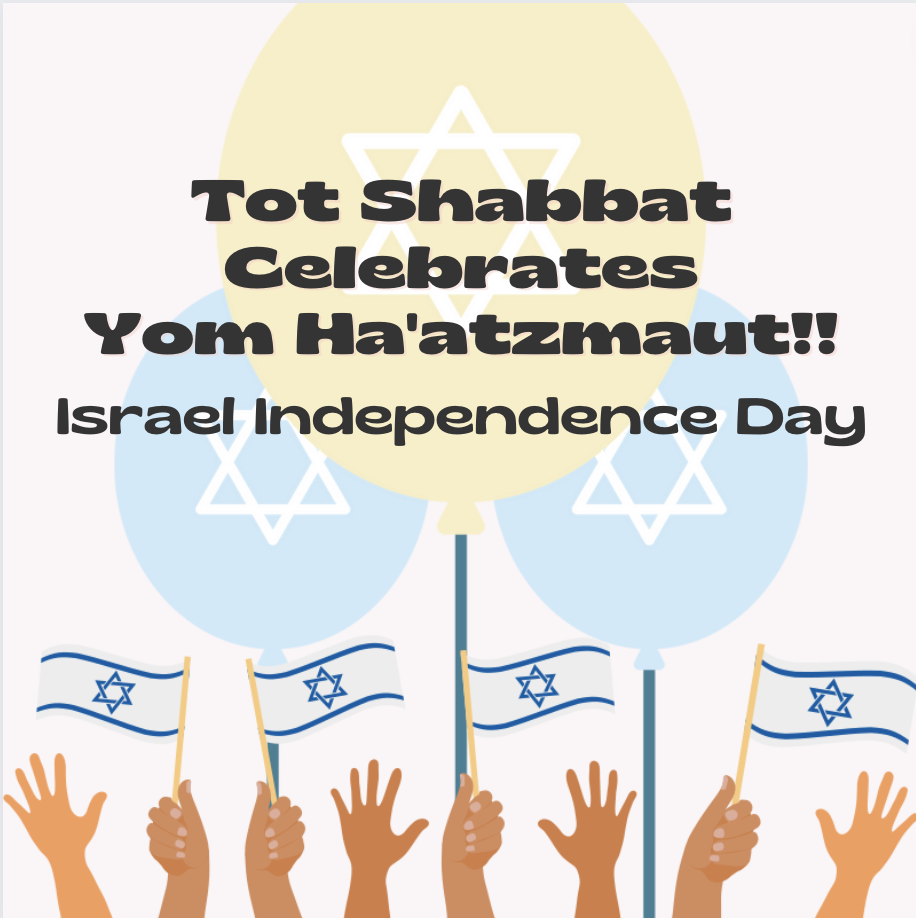 Tot Shabbat Celebrates Yom Ha'atzmaut!